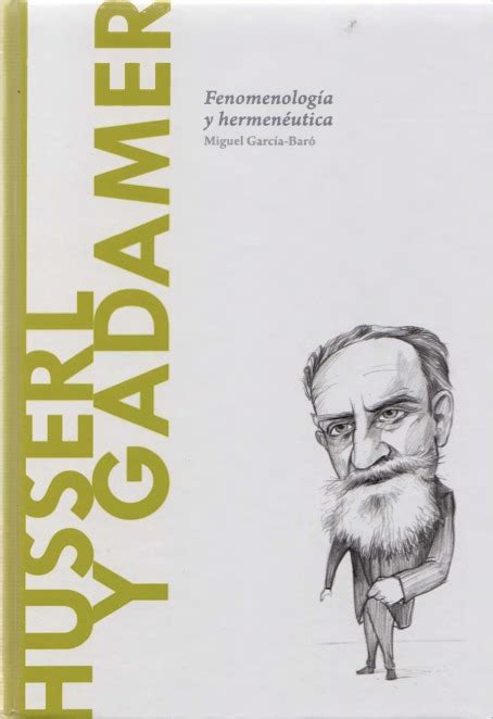 Husserl y Gadamer Fenomenología y hermenéutica Tremendos libros