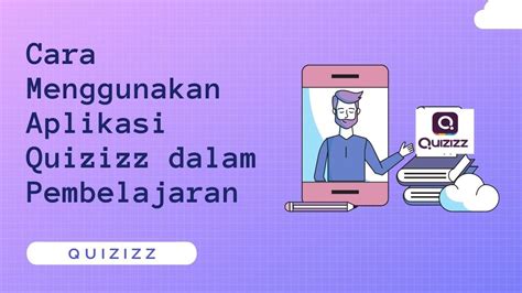 Panduan Penggunaan Aplikasi Quizizz Dalam Pembelajaran YouTube