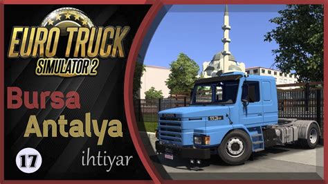 Bursa Antalya Seferi Euro Truck Simulator Scania Ve