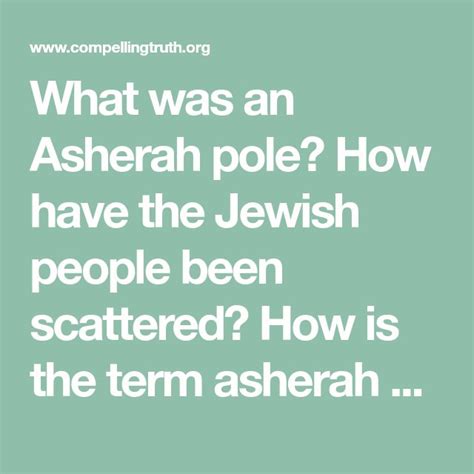 What was an Asherah pole? How have the Jewish people been scattered ...