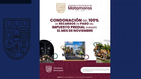 Notigape Gobierno De Matamoros Mantienen Condonación Del 100 En