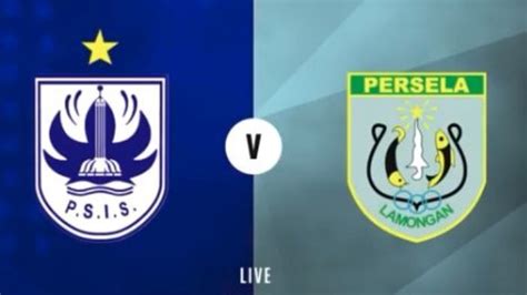 LIVE STREAMING PSIS Semarang Vs Persela Lamongan Pertandingan