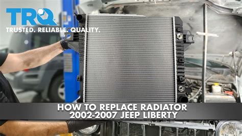 How To Replace Radiator 2002 07 Jeep Liberty 1a Auto