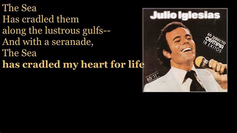 Julio Iglesias La Mer English Translation Youtube