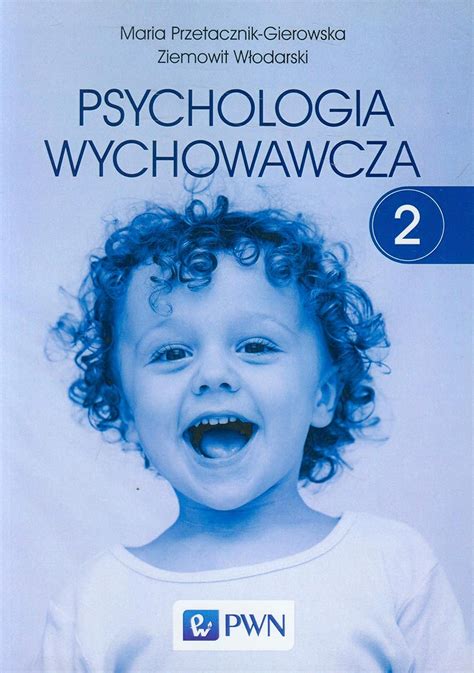 Amazon Psychologia Wychowawcza Tom 2 9788301178925