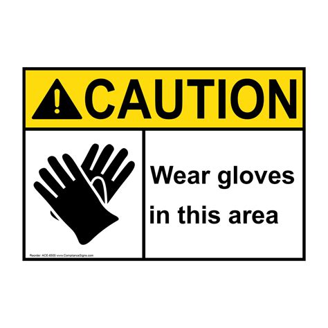 Caution Sign Wear Gloves In This Area Sign Ansi