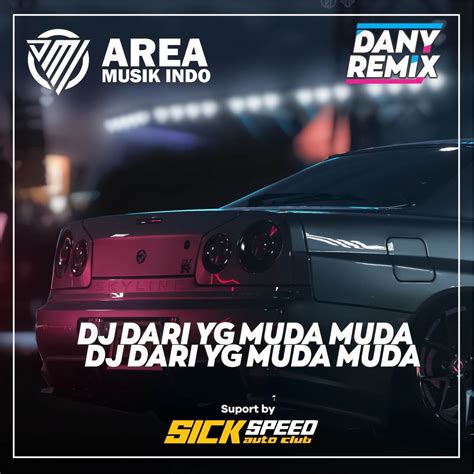 DJ KANE DARI YANG MUDA FULL BASS 2023 Single Album By Dany Remix