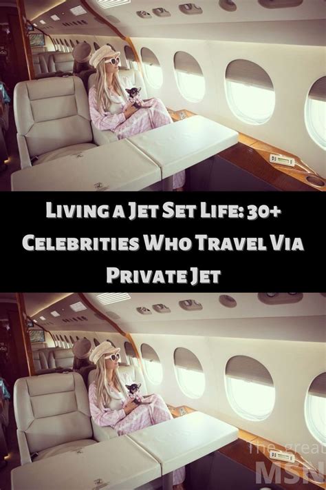 Living A Jet Set Life 30 Celebrities Who Travel Via Priva Artofit