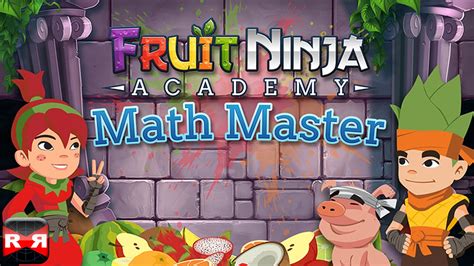 Fruit Ninja Academy Math Master By Halfbrick Studios Ios Android