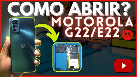 Como Abrir Moto G22 E22 Remover Tampa Traseira Passo A Passo YouTube