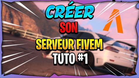 CRÉER UN SERVEUR FIVEM LOCALHOST zDev Tuto 1 YouTube