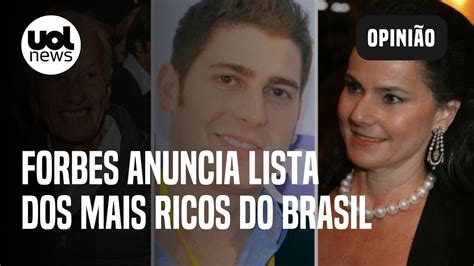 Forbes Anuncia Lista Dos Mais Ricos Do Brasil Sakamoto Passou Da