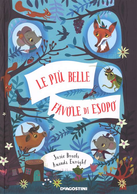 Le più belle favole di Esopo Susie Brooks De Agostini 2018 Rilegato