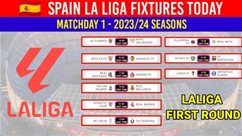 Spanish La Liga Fixtures Today For Matchday La Liga