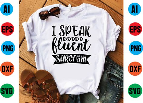 I Speak Fluent Sarcasm Svg Graphic By CraftsSvg30 Creative Fabrica