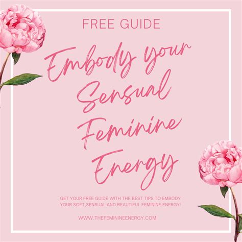 Embody Your Sensual Feminine Energy Free Guide The Feminine Energy