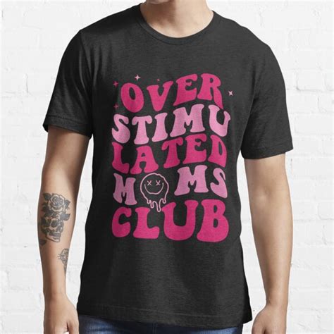 Overstimulated Moms Club Funny Saying Groovy Women T Shirt For Sale By Tshirtoon Redbubble