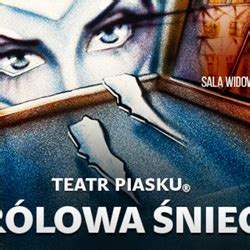 Teatr Piasku Kr Lowa Niegu Muza Sosnowiec Nazaglebiu Pl