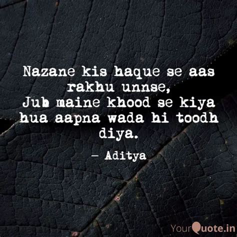 Nazane Kis Haque Se Aas R Quotes Writings By Aditya Jaiswal