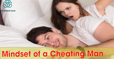 Unveiling The Mindset Of A Cheating Man What Should You Do