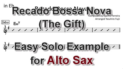 Recado Bossa Nove The T Easy Solo Example For Alto Sax Youtube