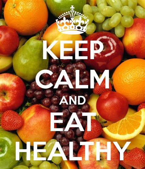 Keep Calm And Eat Healthy Fooducate Diet Motivation