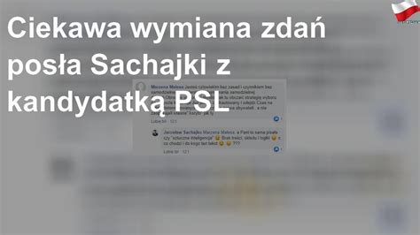 Ciekawa Wymiana Zda Pos A Sachajki Z Kandydatk Psl Youtube