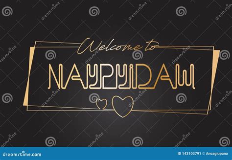 Naypyidaw Welcome To Golden Text Neon Lettering Typography Vector