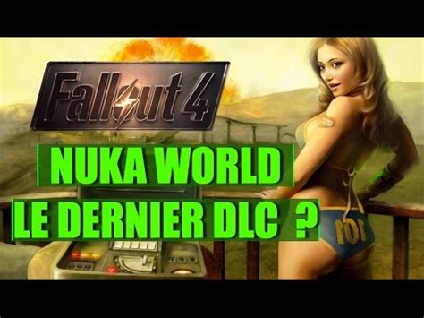 FALLOUT 4 NUKA WORLD Le Dernier DLC LUSTY FR HD PS4 YouTube