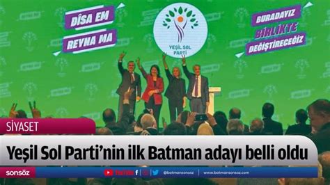 Yeşil Sol Partinin ilk Batman adayı belli oldu Batman Haberleri