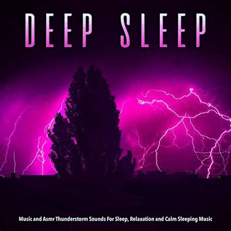 Play Deep Sleep Music And Asmr Thunderstorm Sounds For Sleep