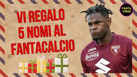 VI REGALO 5 NOMI Per Il FANTACALCIO 2023 24 YouTube