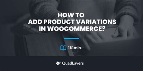 How To Add Product Variations In Woocommerce Methods