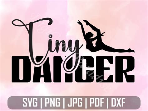 Tiny Dancer Svg Tiny Dancer Png Sublimation For Tshirt Mug Baby Girl