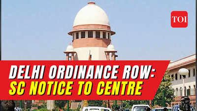 Delhi Ordinance News Supreme Court Issues Notice To Centre On Aap S