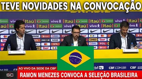 Ramon Menezes Convoca Jogadores Para O Primeiro Amistoso Da Sele O