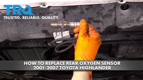 How To Replace Rear Oxygen Sensor 2001 2007 Toyota Highlander YouTube