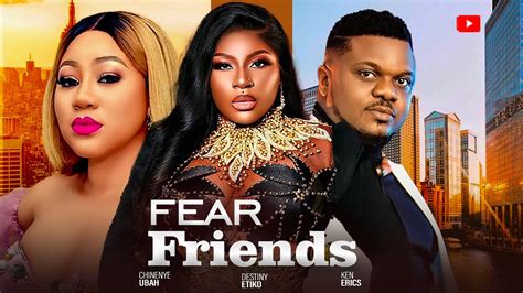 FEAR FRIENDS DESTINY ETIKO KEN ERIC CHINENYE UBA 2024 Latest