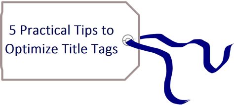 5 Practical Tips To Optimize Title Tags GetBacklinks Net