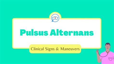 Pulsus Alternans Causes Signs Symptoms Nurseship