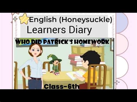 Learners Diary Ch 1 Who Did Patrick S Homework English Honeysuckle