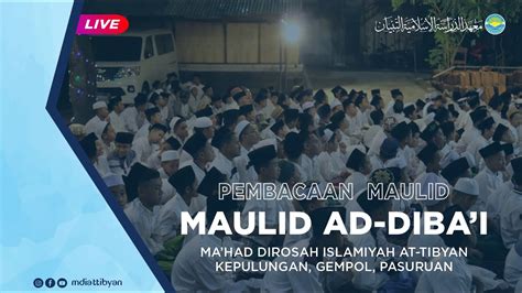 LIVE Pembacaan Maulid Ad Diba I Ma Had Dirosah Islamiyah At Tibyan