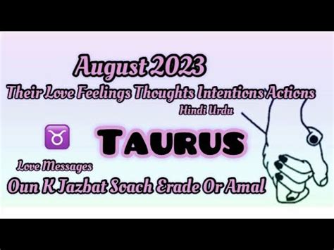 Taurus August Their Feelings Thoughts Actionslove Messagesoun K