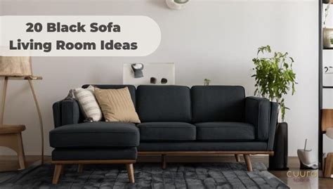 Unveiling Elegance: 20 Black Sofa Living Room Ideas | CUURA Space