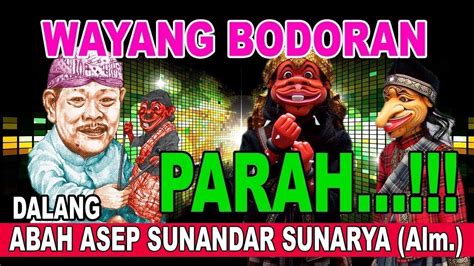 WAYANG GOLEK BODORAN CEPOT ASEP SUNANDAR SUNARYA FULL LUCU PISAN YouTube