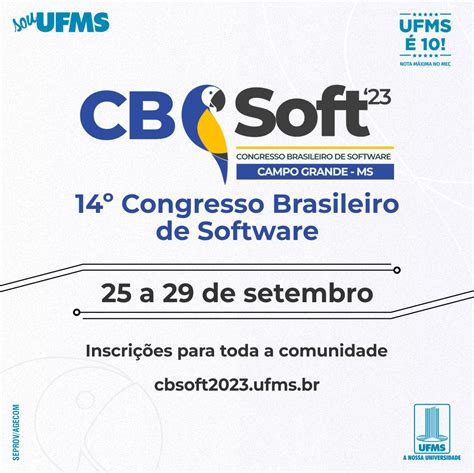 Inscri Es Abertas Para Congresso Brasileiro De Software Ufms