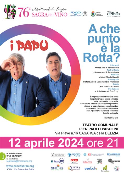 A Che Punto La Rotta A Teatro Con I Papu Pro Casarsa Della Delizia Aps