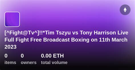 [ Fight Tv ] Tim Tszyu Vs Tony Harrison Live Full Fight Free