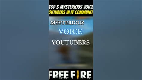 Top 3 Mysterious Voice Youtubers In Free Fire Commenty 😘freefire