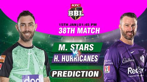 Bbl Melbourne Star Vs Hobart Hurricane Th Match Prediction